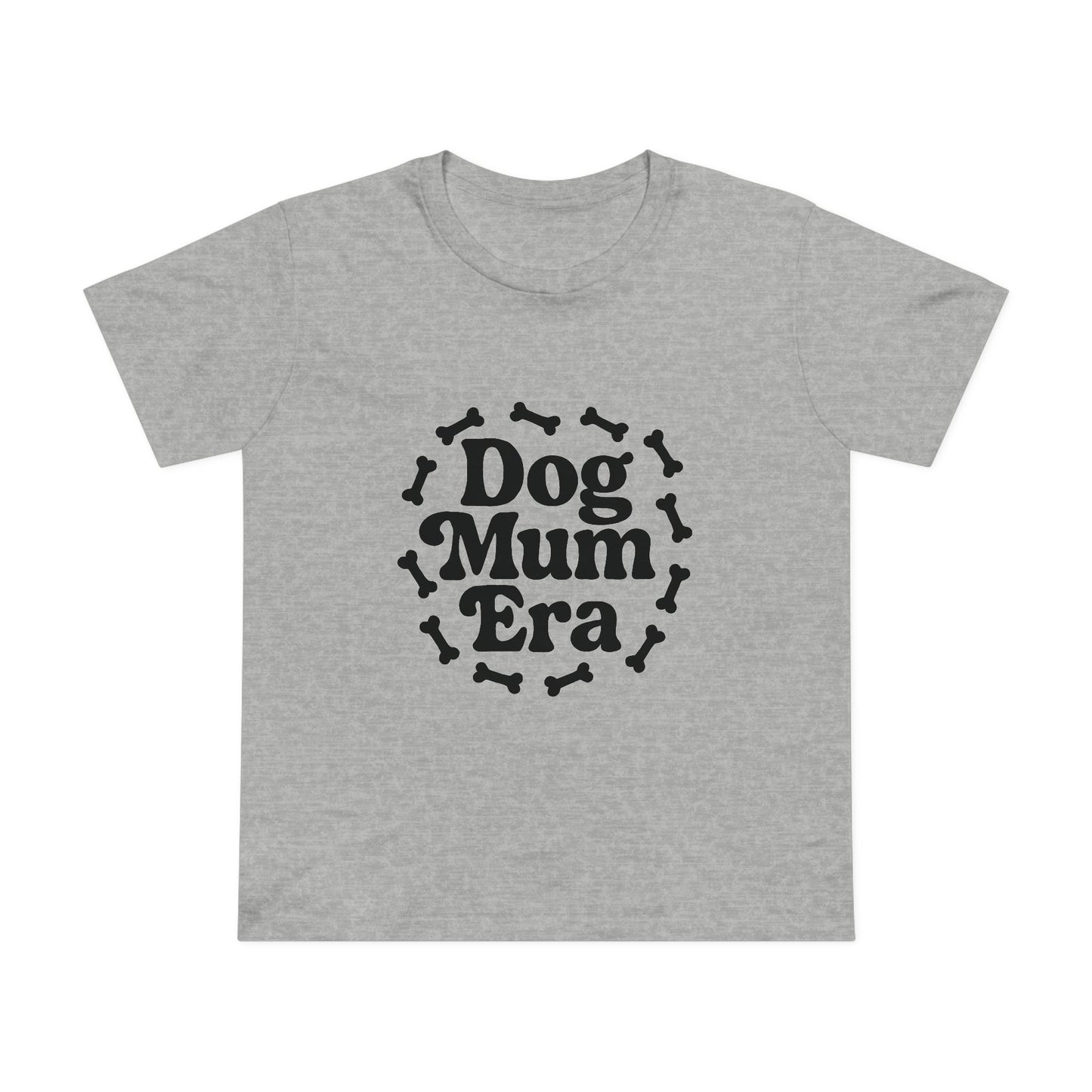 Dog Mum Era - Dog Mom  Women’s Premium T-Shirt with Bone Circle Design