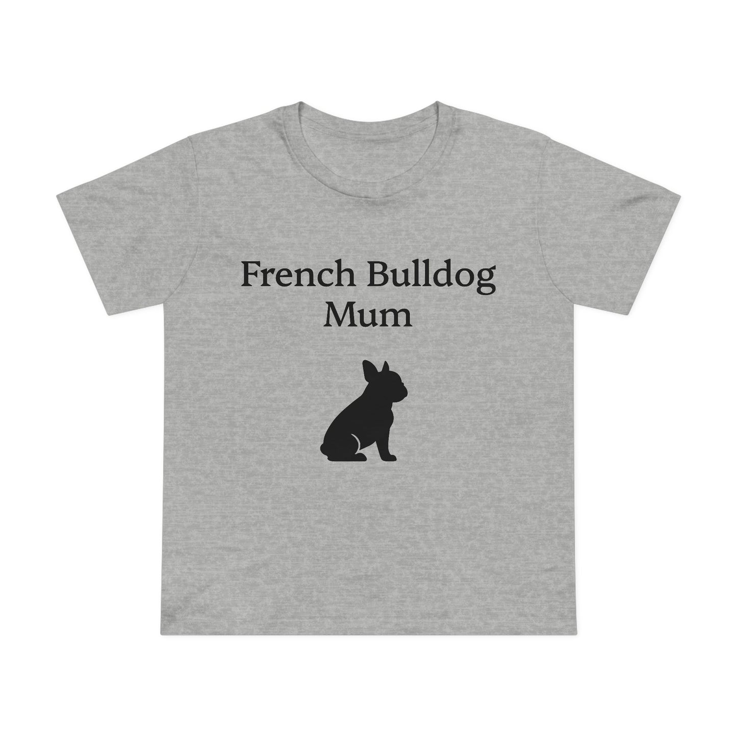 French Bulldog Mum - Women’s Dog Premium T-Shirt