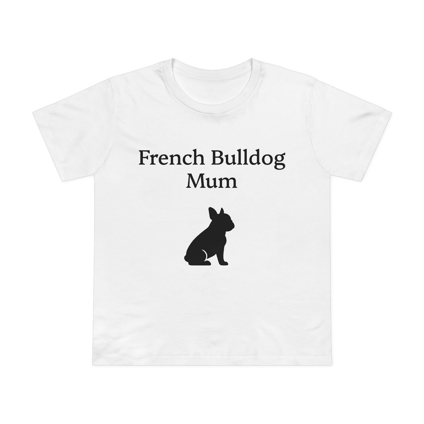 French Bulldog Mum - Women’s Dog Premium T-Shirt